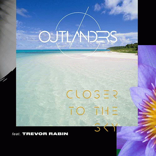 Outlanders : Closer to the Sky (ft. Trevor Rabin)